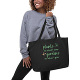 Plants are What I Know Large organic tote bag-